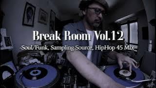 【45s MIX】Summer Vibes - Soul/Funk, Sampling Source, HipHop 45s MIX (Break Room Vol.12)