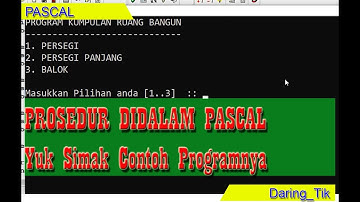 BELAJAR PROGRAM PASCAL : Contoh Prosedur Didalam Pemrograman Pascal