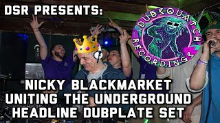 NICKY BLACKMARKET AT UNITING THE UNDERGROUND - DUBSQUATCH HEADLINE SET - MCs KIZA, ARCHMAN & SKORE