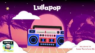 Lullapop - Lose You To Love Me (Visualizer)