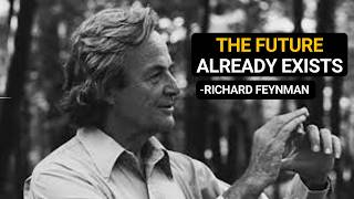 The Future Already Exists — You Just Can't See It