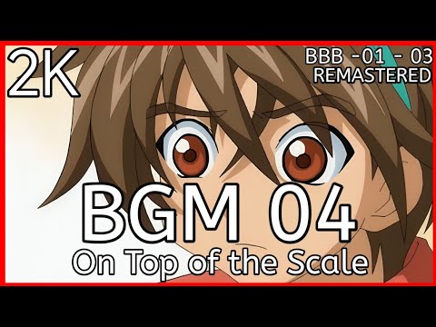Bakugan Battle Brawlers OST - BGM 04 'On Top of The Scale' (REMASTERED & ORIGINAL SCORE) 2K HD