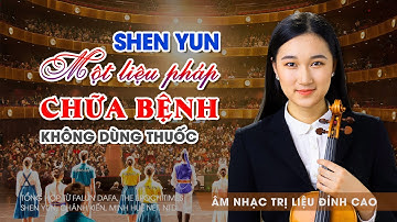 Shen Yun – Một liệu pháp chữa bệnh không dùng thuốc