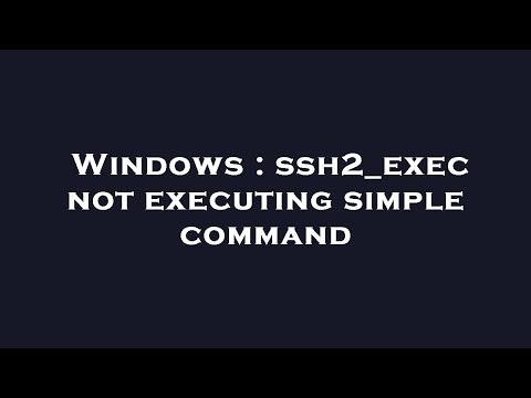 Windows : ssh2_exec not executing simple command