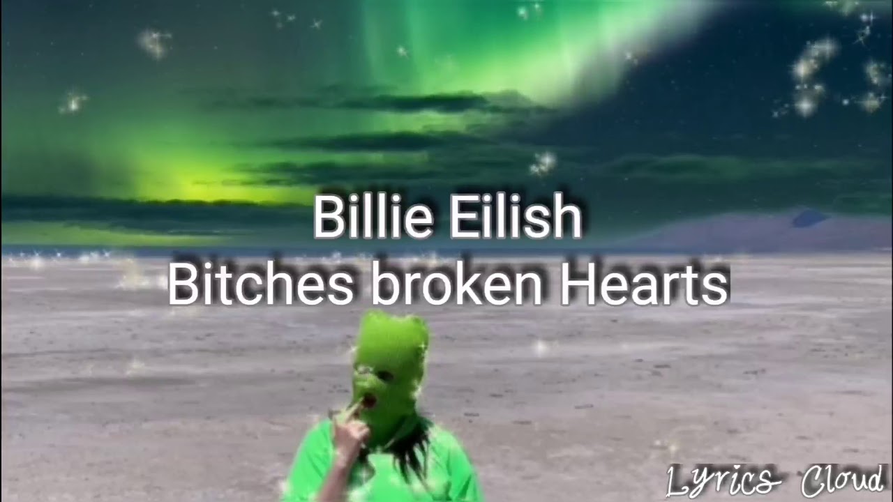 Billie Eilish Bitches Broken Hearts (Lyrics) YouTube
