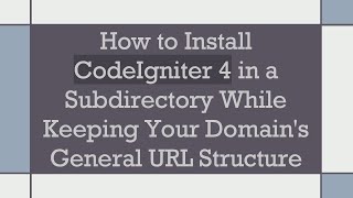 Celebrity How to Install CodeIgniter 4 in a Subdirectory While Keeping Your Domain's General URL Structure Profile