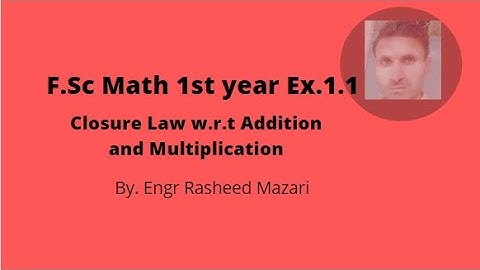 closure property w.r.t addition and multiplication|  F.SC Ex. 1.1