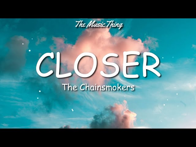 The Chainsmoker - Closer (Lyrics) | We ain't ever getting older ft. Halsey class=