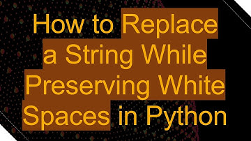 How to Replace a String While Preserving White Spaces in Python
