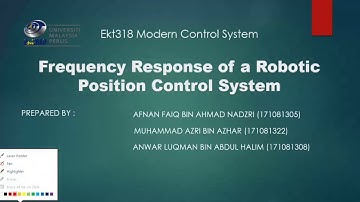 FREQUENCY RESPONSE OF A ROBOTIC POSITION CONTROL SYSTEM | EKT 318