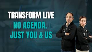 Transform LIVE |  No Agenda. Just You & Us.