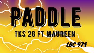 Paddle-Tks 2G Feat Maureen(Remix)LBC 974