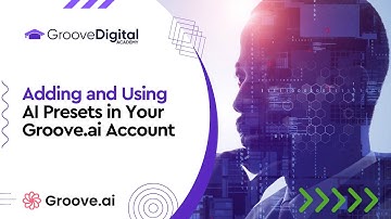 Creating AI Presets in Groove.ai