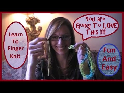 How to Finger Knit - YouTube