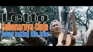 Download Lagu Sebenarnya Cinta - Letto ||  Cover by Alie Solo MP3