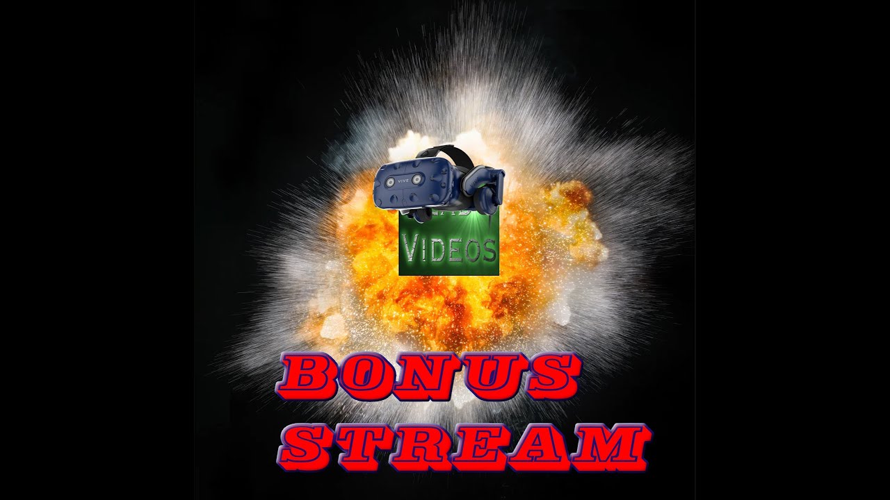 VR Bonus Stream! - YouTube