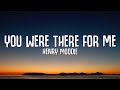 Henry Moodie - you were there for me (Lyrics)