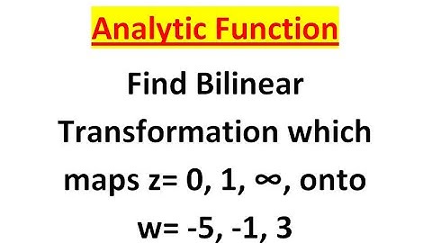 Find Bilinear Transformation Analytic Functions Concepts & Examples l Anumega Tutorial 01