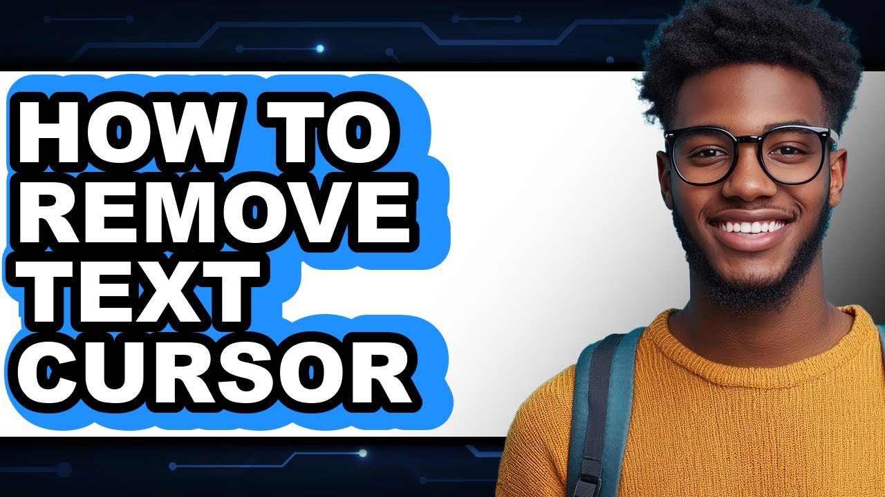 How to Remove Text Cursor (full Guide) - YouTube