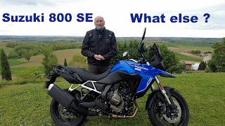 Mon avis sur la  Suzuki 800SE après 1500km