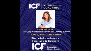 Diversidad e Inclusión y Desarrollo de Liderazgo - Carolina Páez