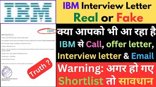 IBM interview letter real or fake l IBM fake offer letter l IBM recuritment scam l IBM fake hr call