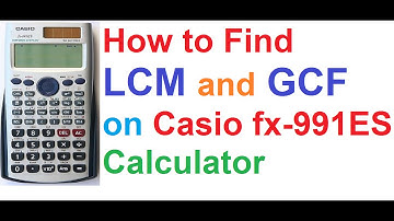How To Find LCM and GCF on Casio fx-991ES Scientific Calculator