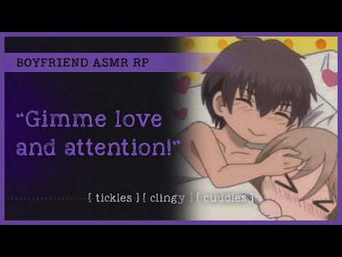 Needy boyfriend wakes you up for attention (ASMR RP M4A) 😙 [tickles] [clingy] [cuddles]