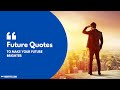 Top 10 future quotes to make your future brighter