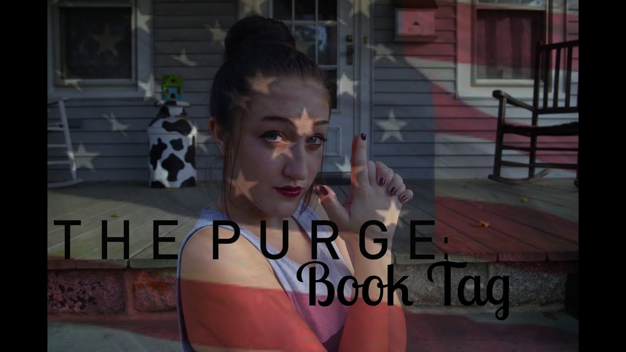 THE PURGE BOOK TAG (ORIGINAL). YouTube