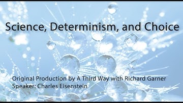 Science, Determinism and Choice