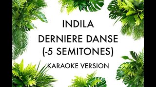 INDILA - DERNIERE DANSE KARAOKE INSTRUMENTAL (-5 SEMITONES)