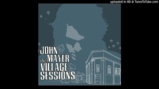 Miniatura del video "John Mayer - Village Sessions (Full Album)"