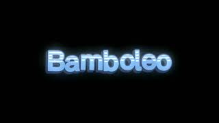 Bamboleoedit Audio