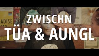 RUDL - Zwischn Tüa & Aungl