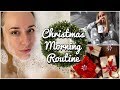 CHRISTMAS MORNING ROUTINE 🎄🎁