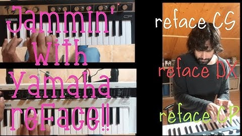 Funky! Jamming with reFace CS DX CP