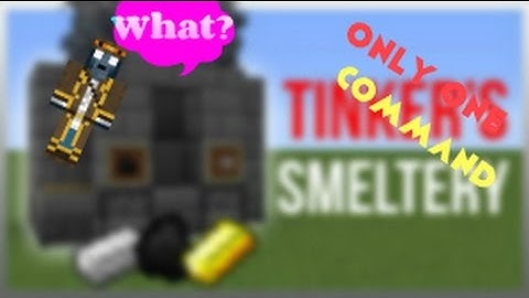 Only One Command|The Smeltery|IS THIS EVEN REAL???
