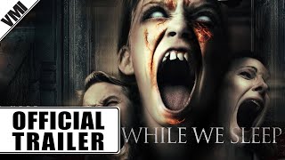 While We Sleep (2021) - Trailer | VMI Worldwide