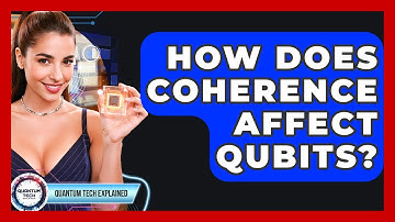How Does Coherence Affect Qubits? - Quantum Tech Explained