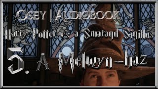 Harry Potter és a Smaragd Sigillus hangoskönyv | 5. fejezet