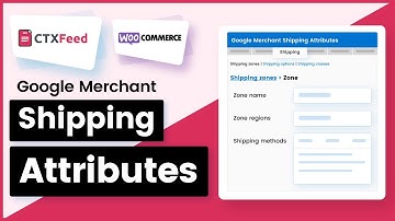 How To Configure Google Merchant Shipping Attributes Into Feed | CTX Feed | WooCommerce - WebAppick
