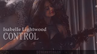 Isabelle Lightwood | Control