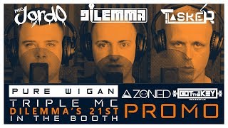 Dilemmas 21st - Pure Wigan - Triple Promo