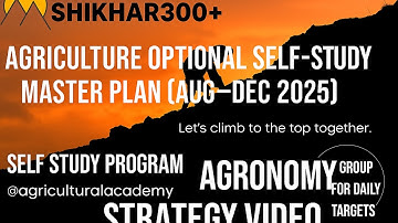 Agriculture Optional SHEKHAR300+ Smart-Syllabus-Decoding : AGRONOMY, Syllabus decoding like never b4