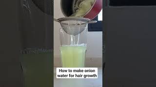 how to make onion water for hair growth