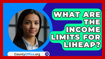 What Are The Income Limits For LIHEAP? - CountyOffice.org