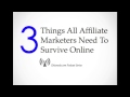 [PODCAST] 3 Things All Affiliate Marketers Need to Survive Online