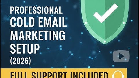 Professional Cold Email Marketing Setup (2026) — Full Support Included
