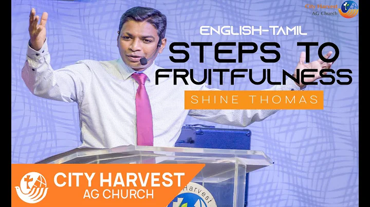 Steps to Fruitfulness | Rev. Shine P. Thomas | City Harvest AG Church,
